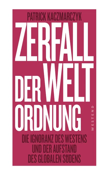 Cover des Buchs "Zerfall der Weltordnung", weiße Schrift auf dunkelrotem Grund